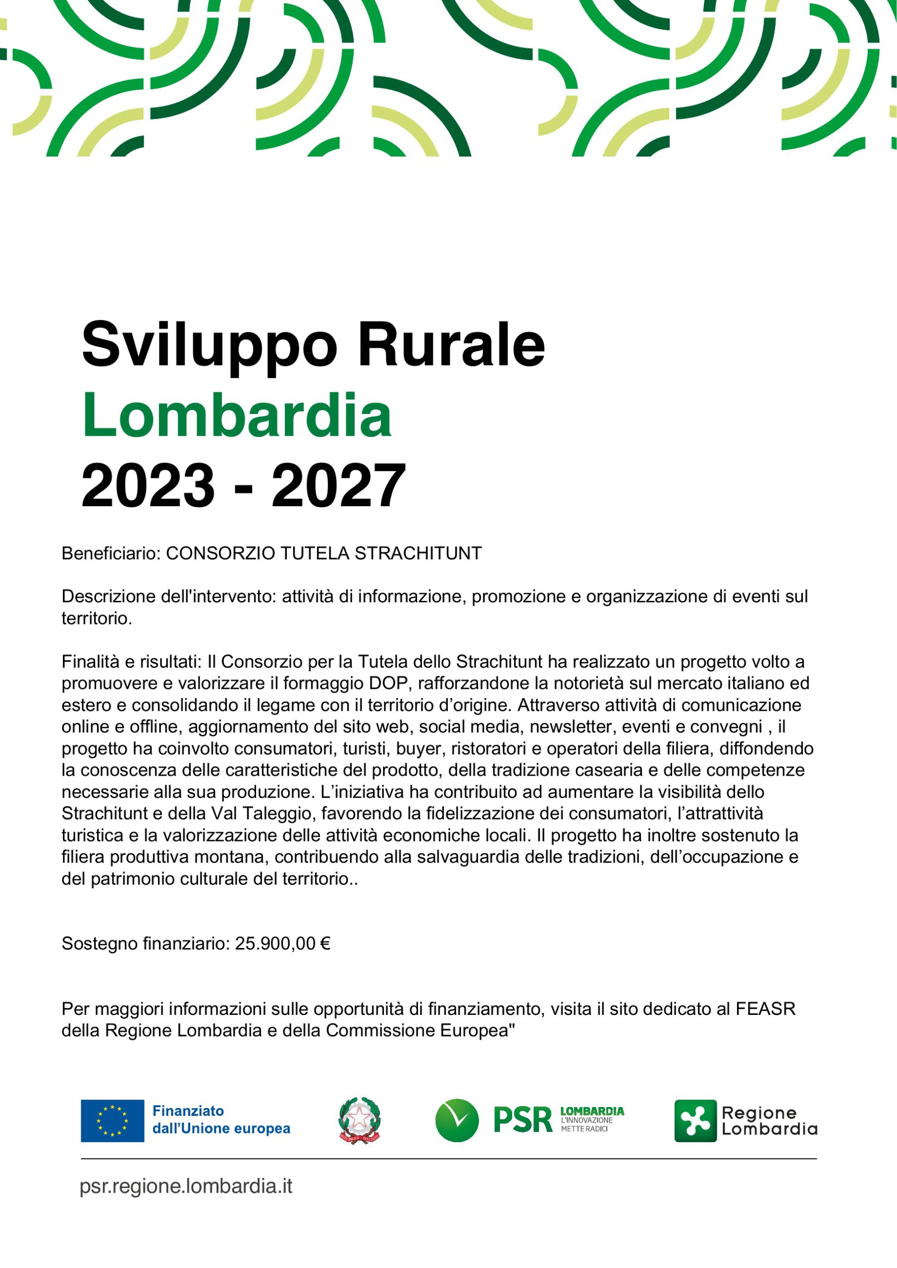 Locandina Sviluppo Rurale Lombardia 2023-2027: beneficiario Consorzio Tutela Strachitunt, attività di informazione e promozione, sostegno finanziario di 25.900,00 euro. Finanziato dall’Unione europea, con Repubblica Italiana, PSR Lombardia e Regione Lombardia.